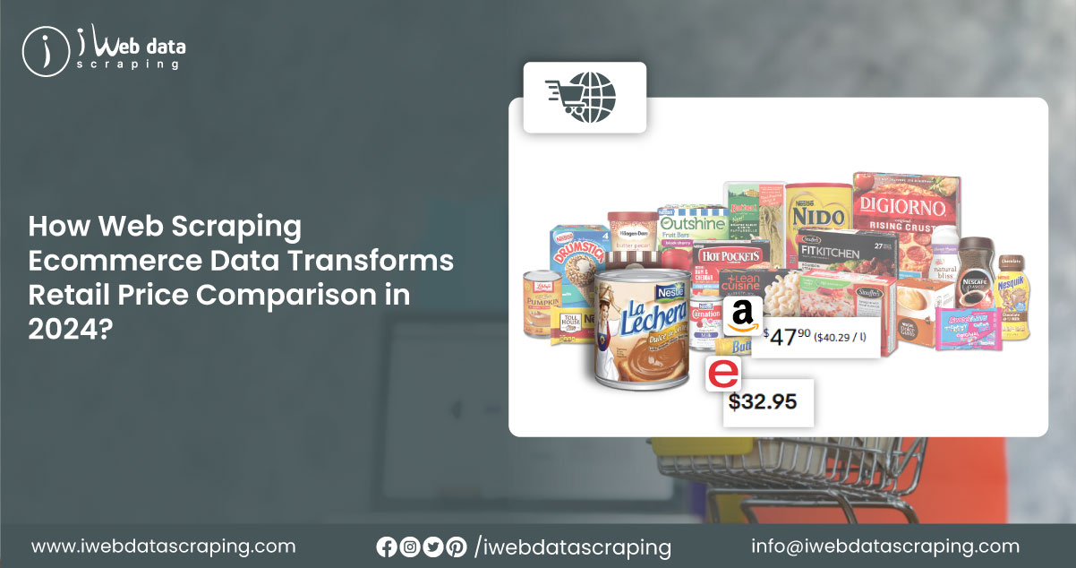 How-Web-Scraping-Ecommerce-Data-Transforms-Retail Price-Comparison-in-2024